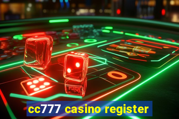 cc777 casino register